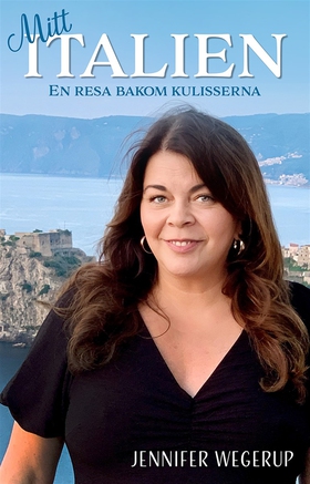 Mitt Italien - en resa bakom kulisserna (e-bok)