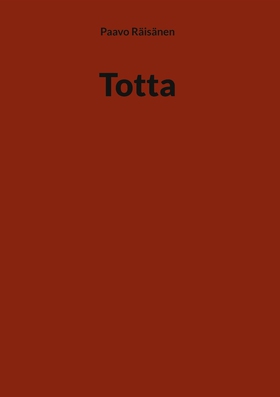 Totta (e-bok) av Paavo Räisänen