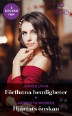 Förflutna hemligheter / Hjärtats önskan