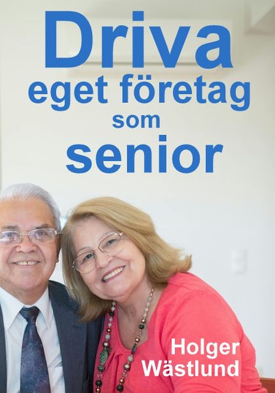 Driva eget företag som senior: då åldern är en fördel