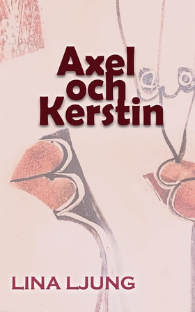 Axel och Kerstin (e-bok) av Lina Ljung