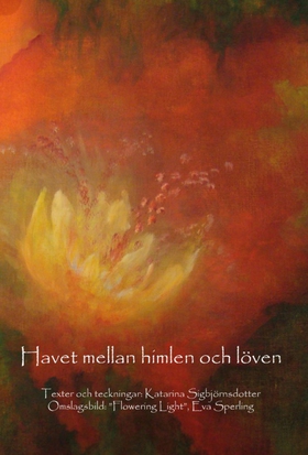 Havet mellan himlen och löven (e-bok) av Katari