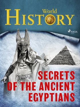 Secrets of the Ancient Egyptians (e-bok) av Wor