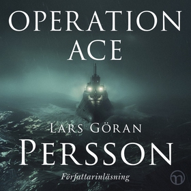 Operation ACE (ljudbok) av Lars Göran Persson