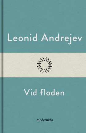 Vid floden (e-bok) av Leonid Andrejev