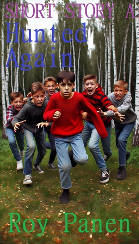 SHORT STORIES A BULLIES Hunted Again (new versi