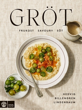 Gröt : frukost, savory & söt (e-bok) av Hedvig