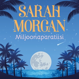 Miljoonaparatiisi (ljudbok) av Sarah Morgan