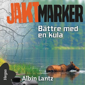 Bättre med en kula (ljudbok) av Albin Lantz