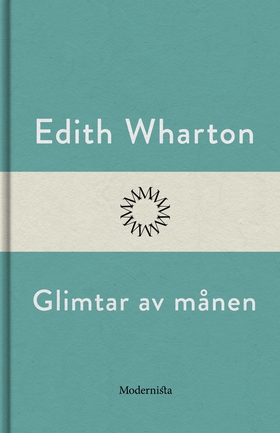 Glimtar av månen (e-bok) av Edith Wharton