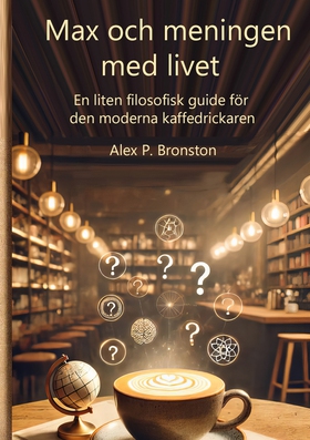 Max och meningen med livet: En liten filosofisk