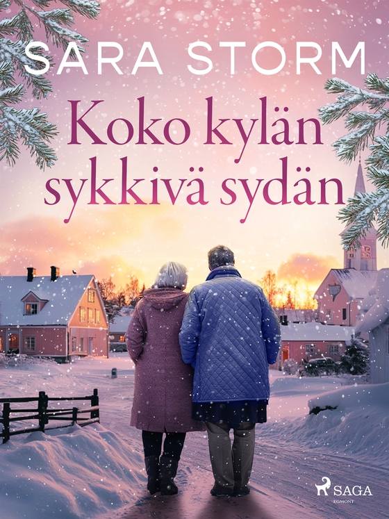 Koko kylän sykkivä sydän (e-bok) av Sara Storm
