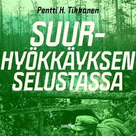 Suurhyökkäyksen selustassa (ljudbok) av Pentti 