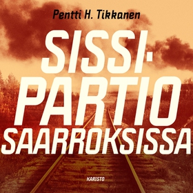 Sissipartio saarroksissa (ljudbok) av Pentti H.