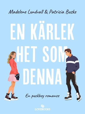 En kärlek het som denna (e-bok) av Madelene Lun