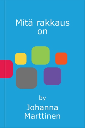 Mitä rakkaus on (e-bok) av Johanna Marttinen