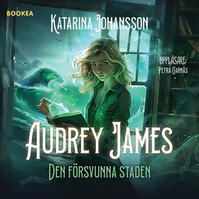 Den försvunna staden (ljudbok) av Katarina Joha