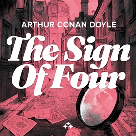 The Sign of Four (ljudbok) av Arthur Conan Doyl