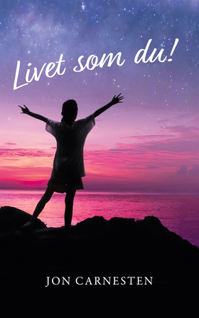Livet som du! (e-bok) av Jon Carnesten