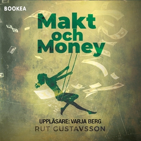 Makt och Money (ljudbok) av Rut Gustavsson