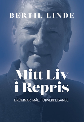 Mitt Liv i Repris: Drömmar. Mål. Förverkligande