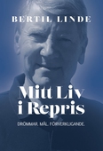 Mitt Liv i Repris: Drömmar. Mål. Förverkligande.
