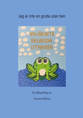 Jag är ingen groda utan ben (e-bok) av Susanna