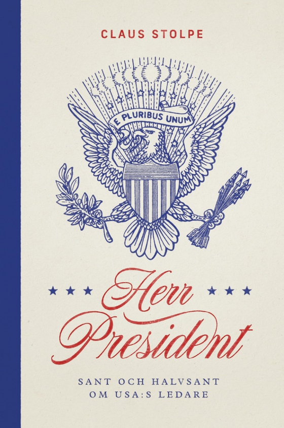 Herr President : sant och halvsant om USA:s ledare