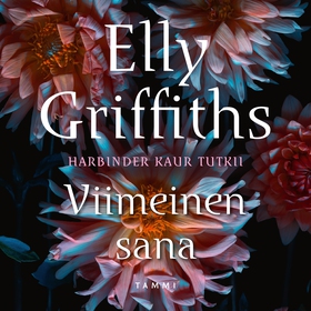 Viimeinen sana (ljudbok) av Elly Griffiths