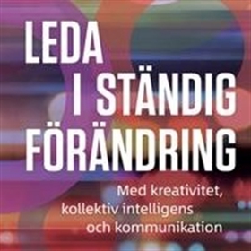 Leda i ständig förändring med kreativitet, koll