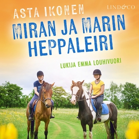 Miran ja Marin heppaleiri (ljudbok) av Asta Iko