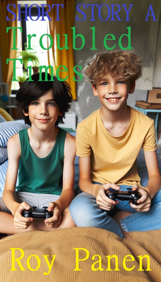 SHORT STORIES A FOSTER FAMILY Troubled Times (new version)