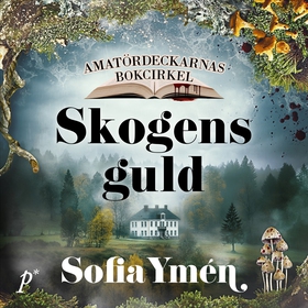 Skogens guld (ljudbok) av Sofia Ymén