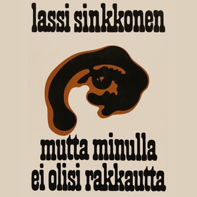 Mutta minulla ei olisi rakkautta (ljudbok) av L