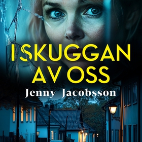 I skuggan av oss (ljudbok) av Jenny Jacobsson