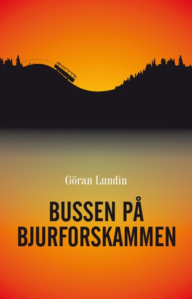 Bussen på Bjurforskammen (e-bok) av Göran Lundi