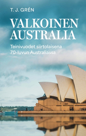 Valkoinen Australia: Teinivuodet siirtolaisena