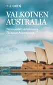 Valkoinen Australia: Teinivuodet siirtolaisena 70-luvun Australiassa