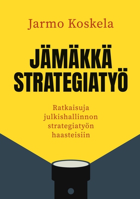 Jämäkkä strategiatyö: Ratkaisuja julkishallinno