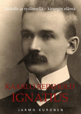 Kaarlo Reinhold Ignatius: Taidolla ja sydämellä