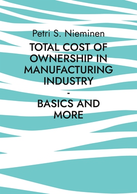 Total Cost of Ownership in Manufacturing Indust