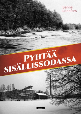 Pyhtää sisällissodassa (e-bok) av Sanna Lönnfor