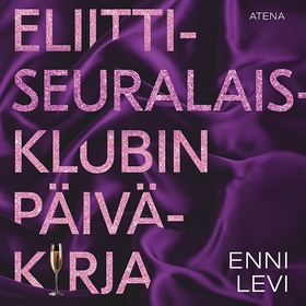 Eliittiseksiklubin päiväkirja (ljudbok) av Enni