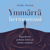 Ymmärrä hermostoasi