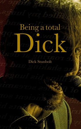 Being a total Dick (e-bok) av Dick Stunbolt