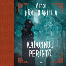 Kadonnut perintö (ljudbok) av Virpi Hämeen-Antt