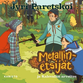 Metallinetsijät ja Kalevalan arvoitus (ljudbok)