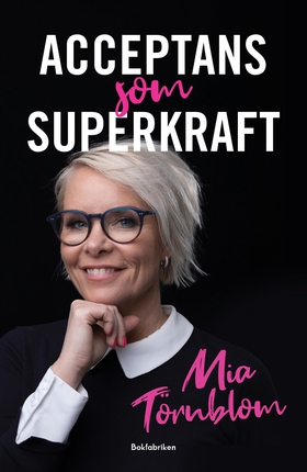 Acceptans som superkraft (e-bok) av Mia Törnblo