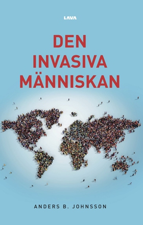 Den invasiva människan (e-bok) av Anders Johnss