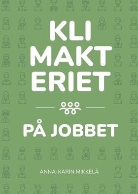 Klimakteriet på jobbet (e-bok) av Anna-Karin Mi